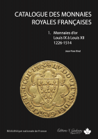 Jean-Yves Kind CATALOGUE DES MONNAIES ROYALES FRANÇAISES TOME I