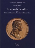 Ulrich Klein Albert Raff Darstellungen von Friedrich Schiller auf Münzen, Medaillen, Plaketten und Kleinreliefs