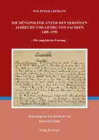 Woldemar Goerlitz Die Münzpolitik unter den Herzögen Albrecht und Georg von Sachsen 1485–1539
